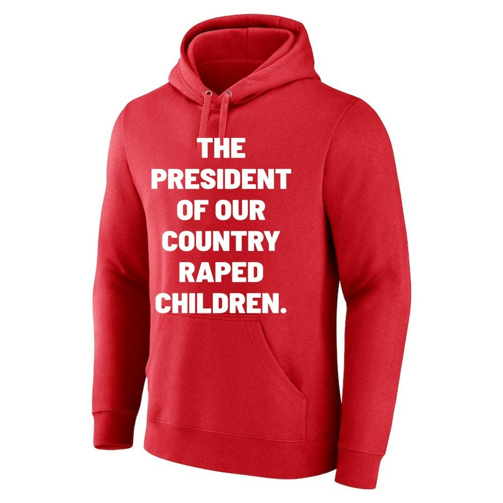 President Of Our Country Raped Children Shirt
