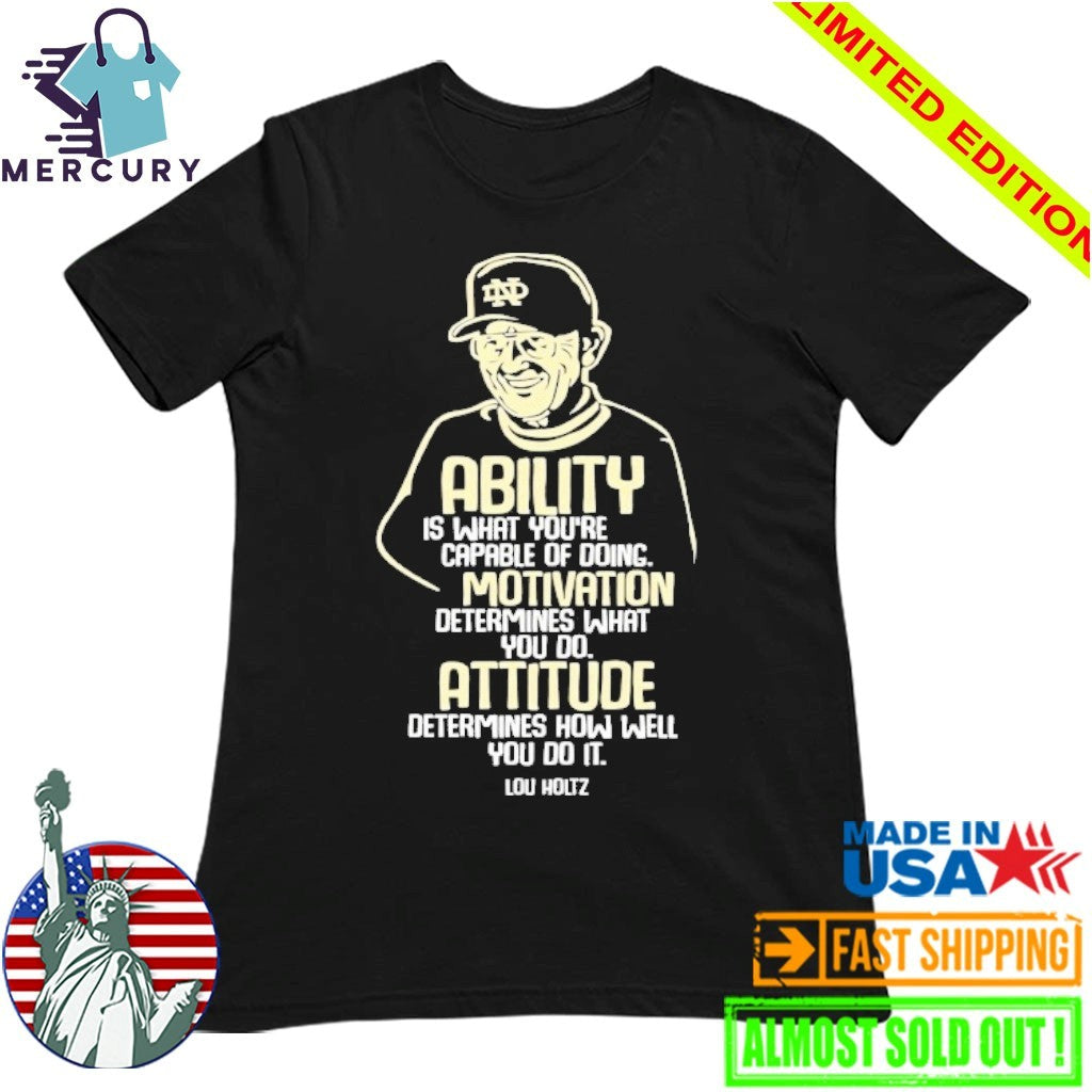 RIP Coach Lou Holtz Ability Motivation Attitude Shirt