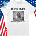 RIP Renee Nicole Good Murdered By ICE Shirt