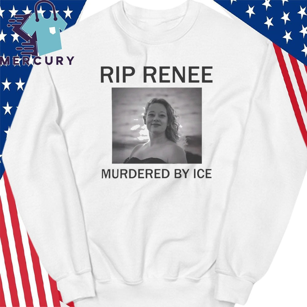 RIP Renee Nicole Good Murdered By ICE Shirt