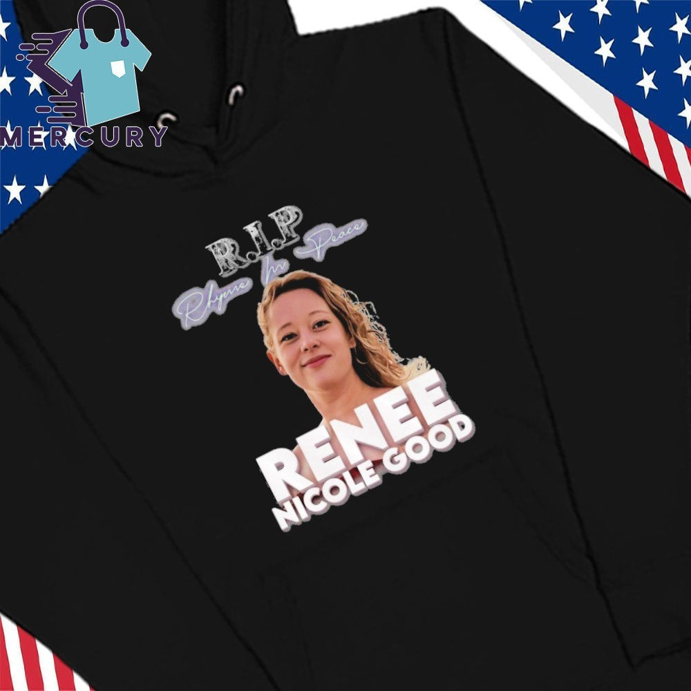 RIP Rest In Peace Renee Nicole Good Shirt