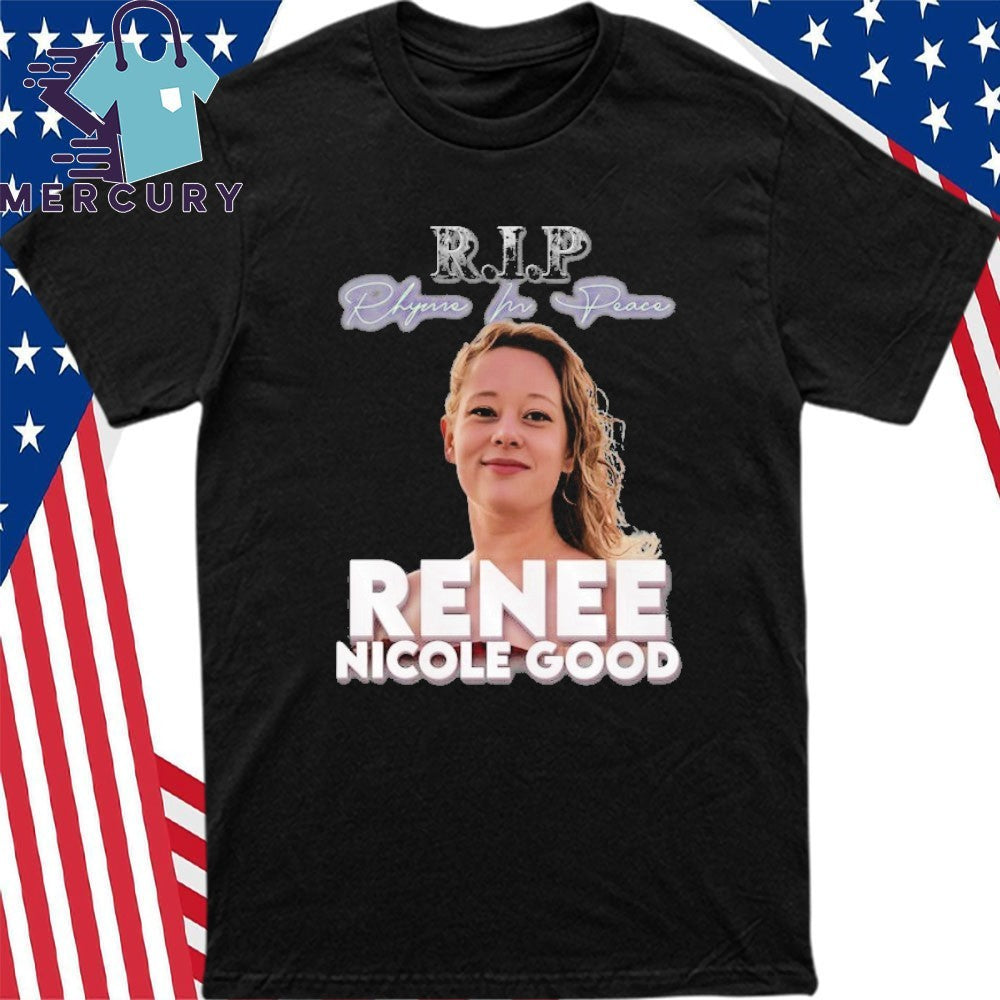 RIP Rest In Peace Renee Nicole Good Shirt