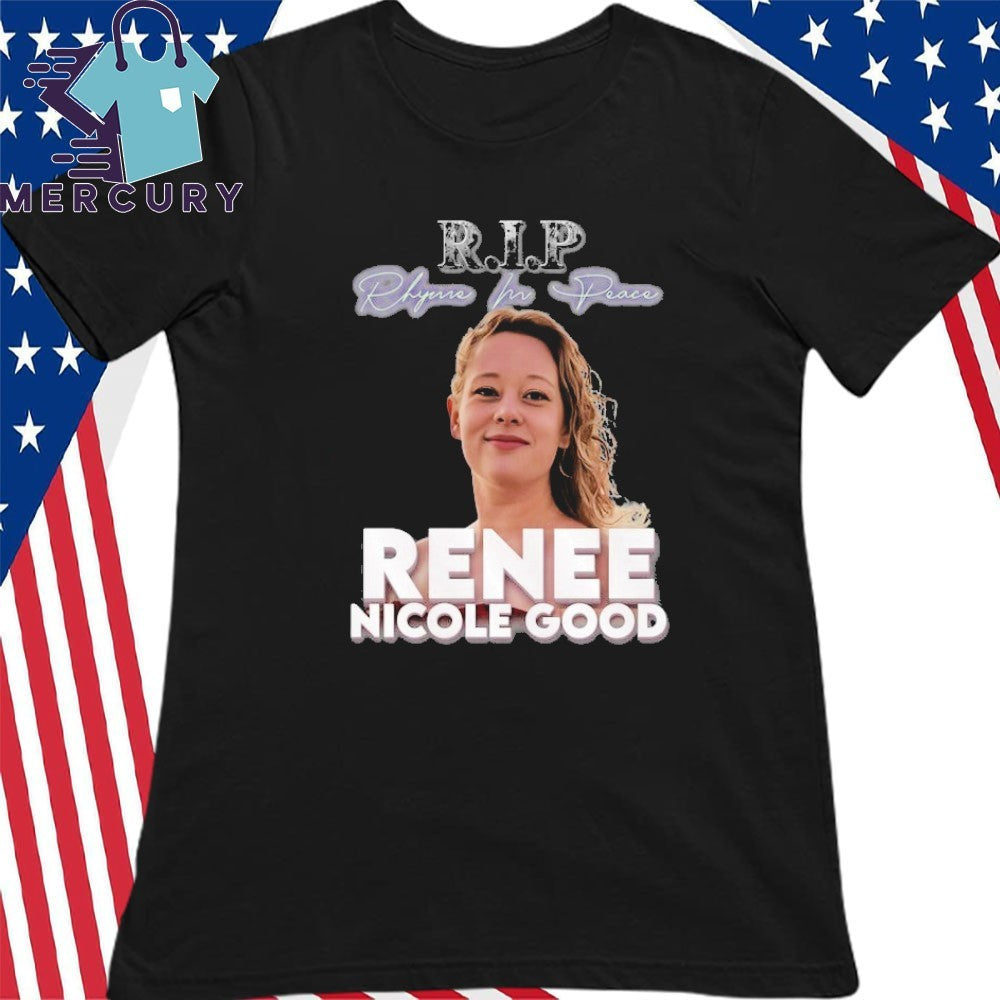 RIP Rest In Peace Renee Nicole Good Shirt