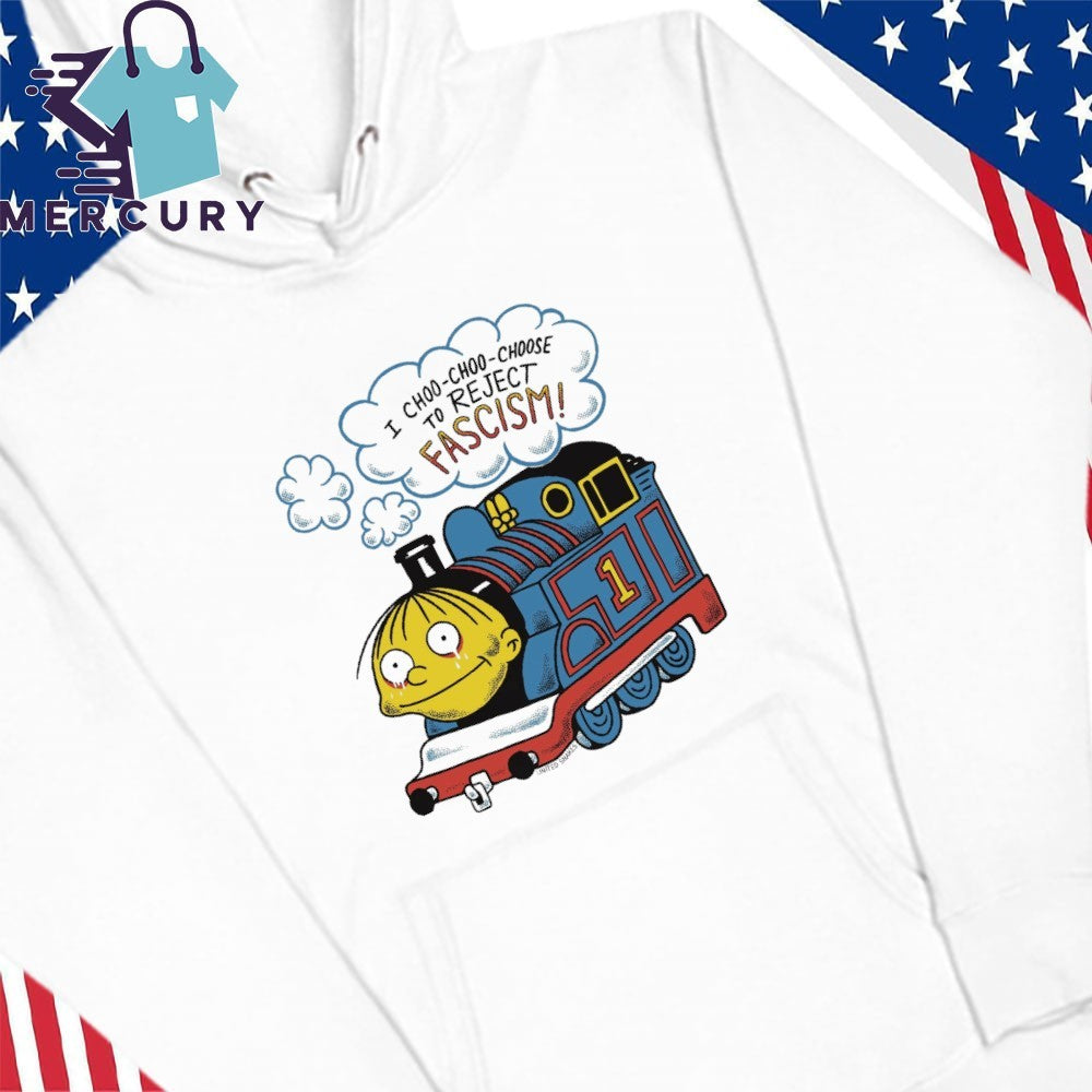 Ralph Wiggum I Choo-Choo-Choose To Reject Fascism Shirt