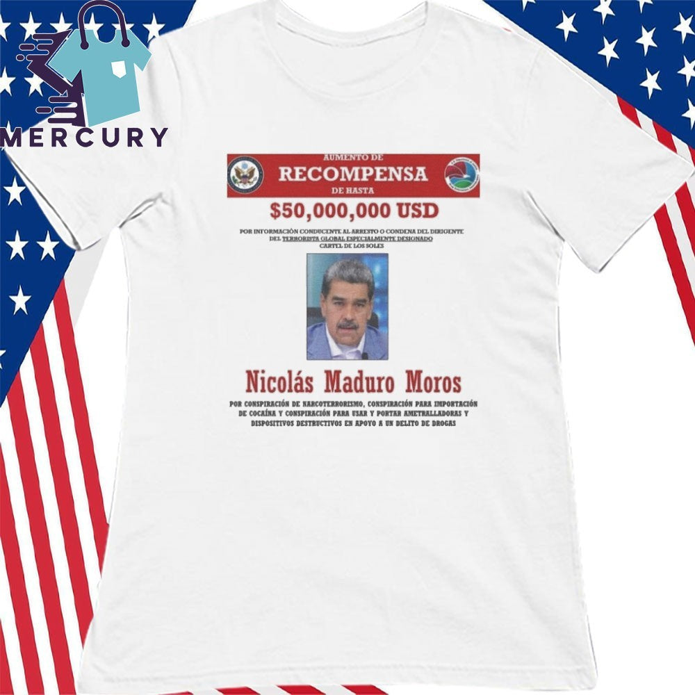 Recompensa Nicolás Maduro 50 Billion Reward Shirt