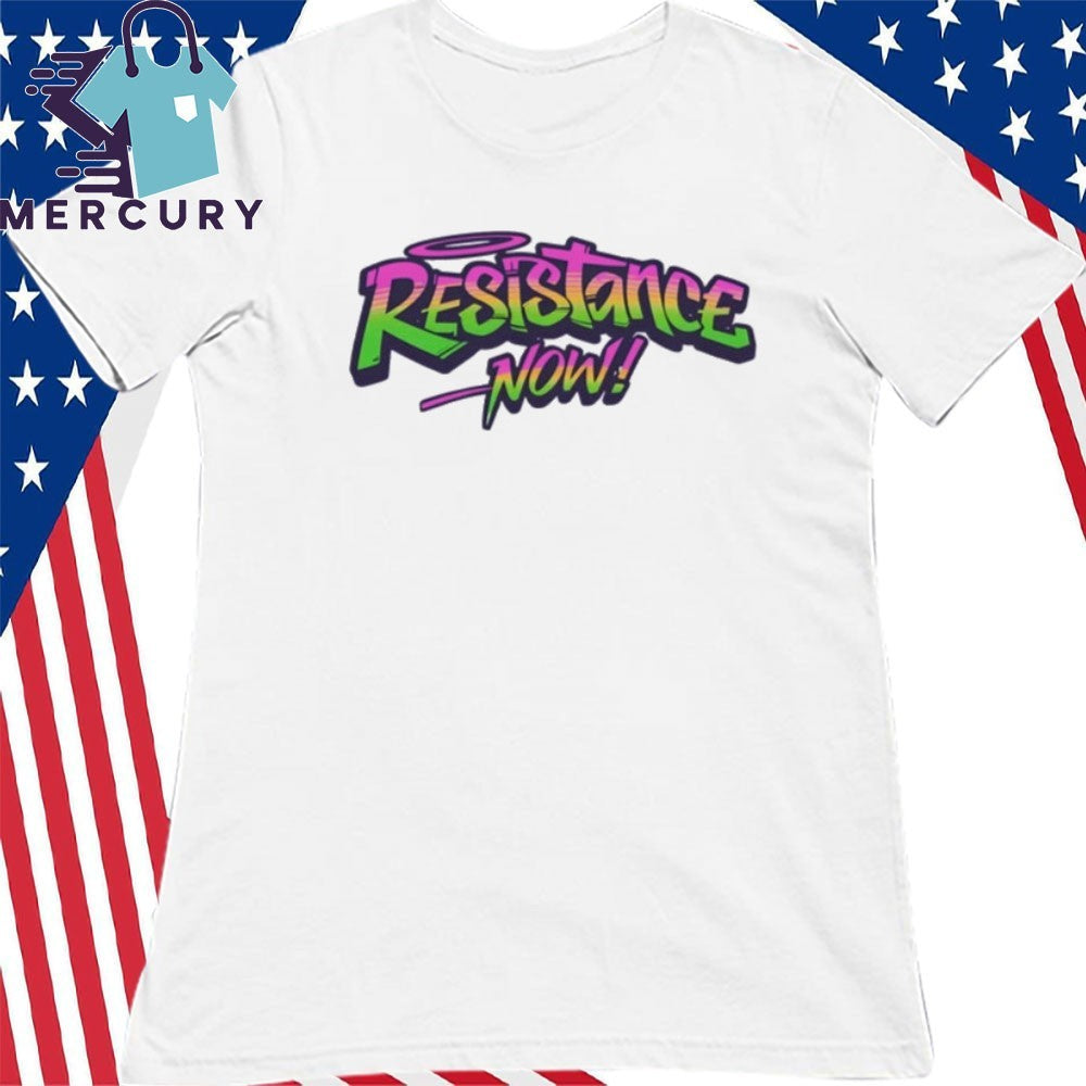 Resistance Now Shirt