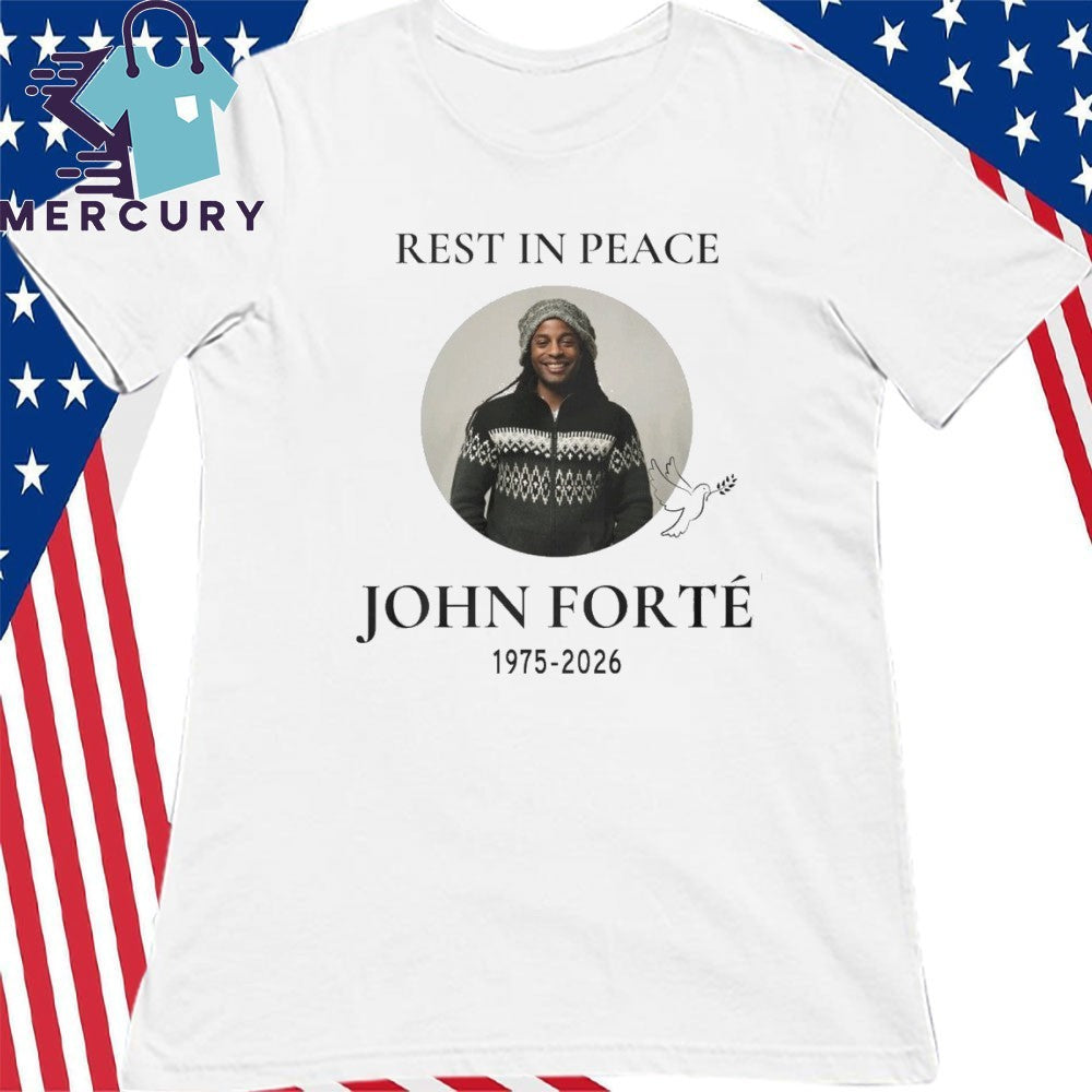 Rest In Peace John Forte 1975-2026 Shirt