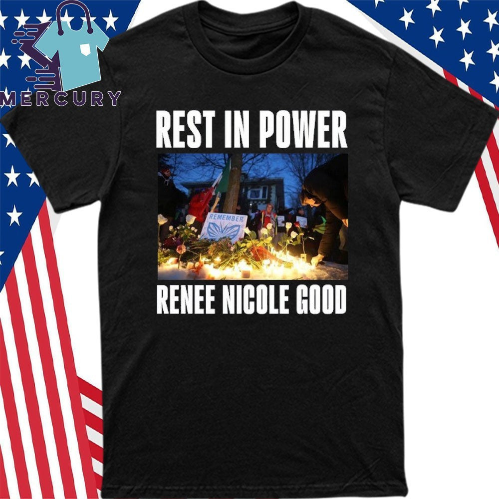 Rest In Power Renee Nicole Good Shirt