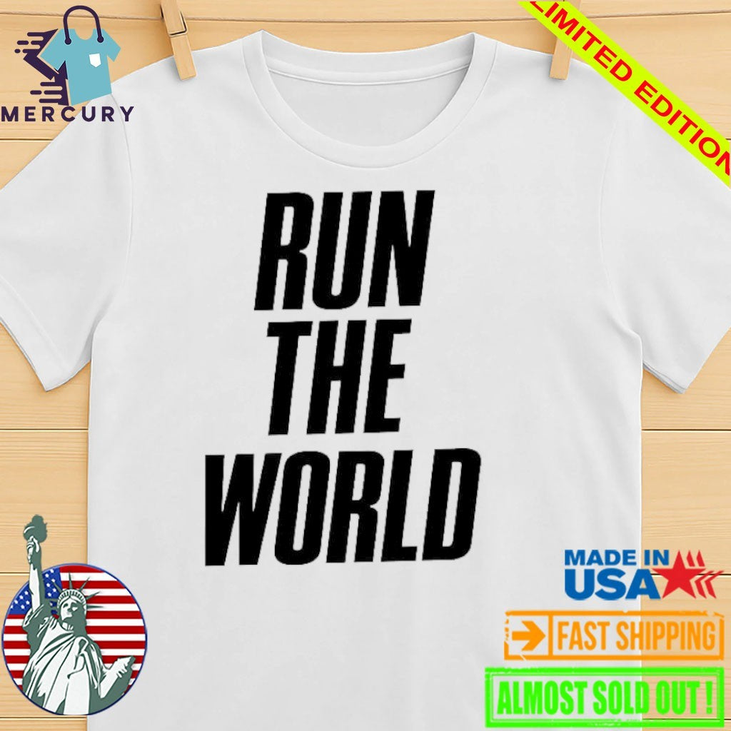 Run The World Shirt
