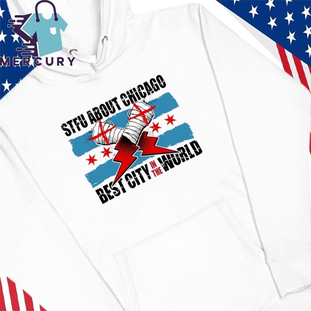 STFU About Chicago Wrestling Best City In The World Shirt