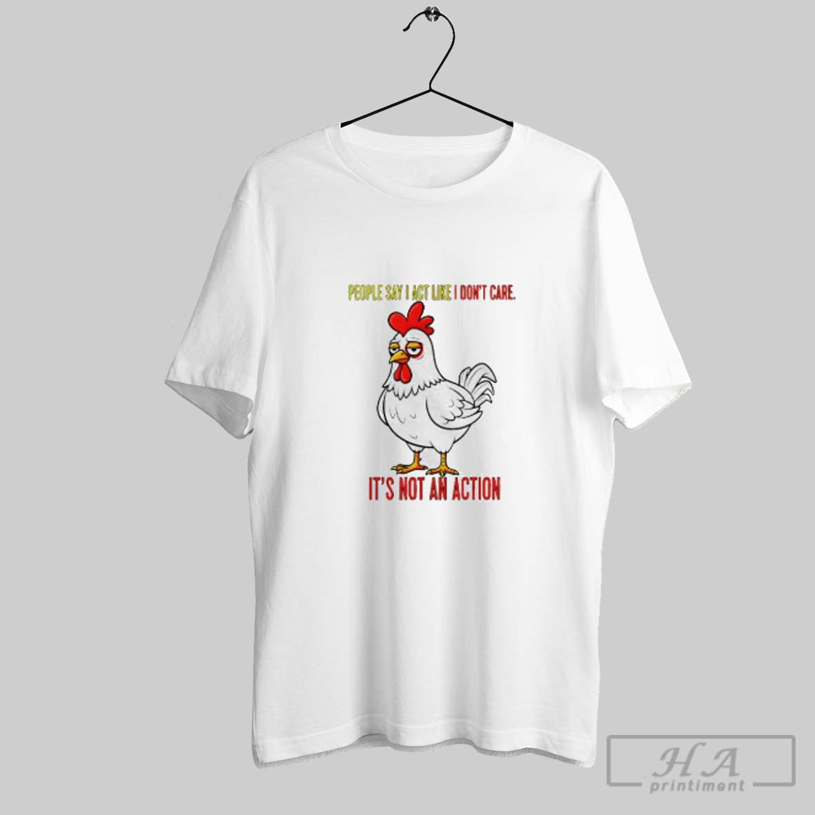 Official Sad Chicken People Say I Act Like I Dont Care Its Not An Action