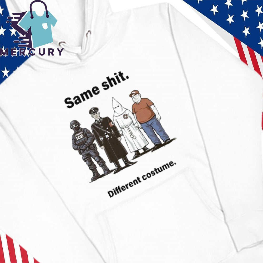 Same Shit Different Costume Anti Trump Shirt