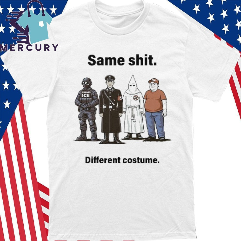 Same Shit Different Costume Anti Trump Shirt