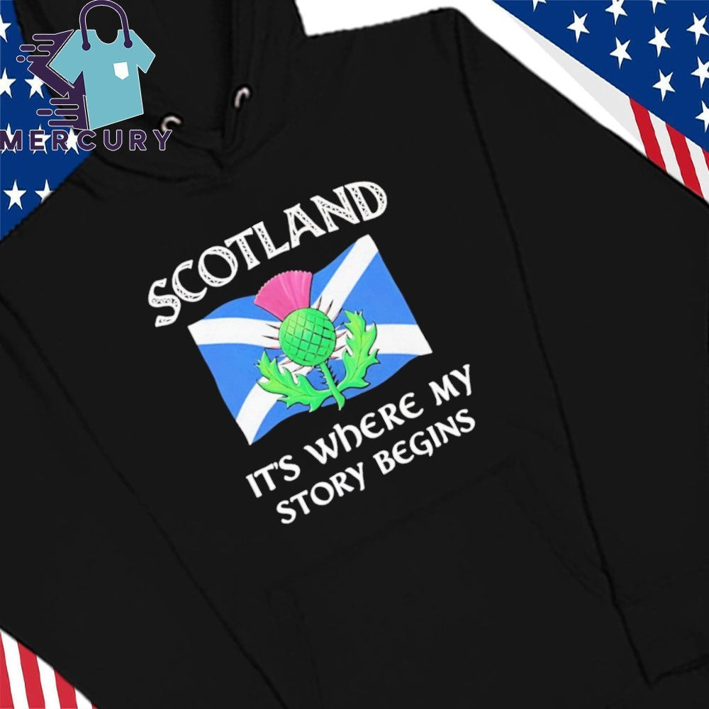 Scotland Its Where My Story Begins shirt