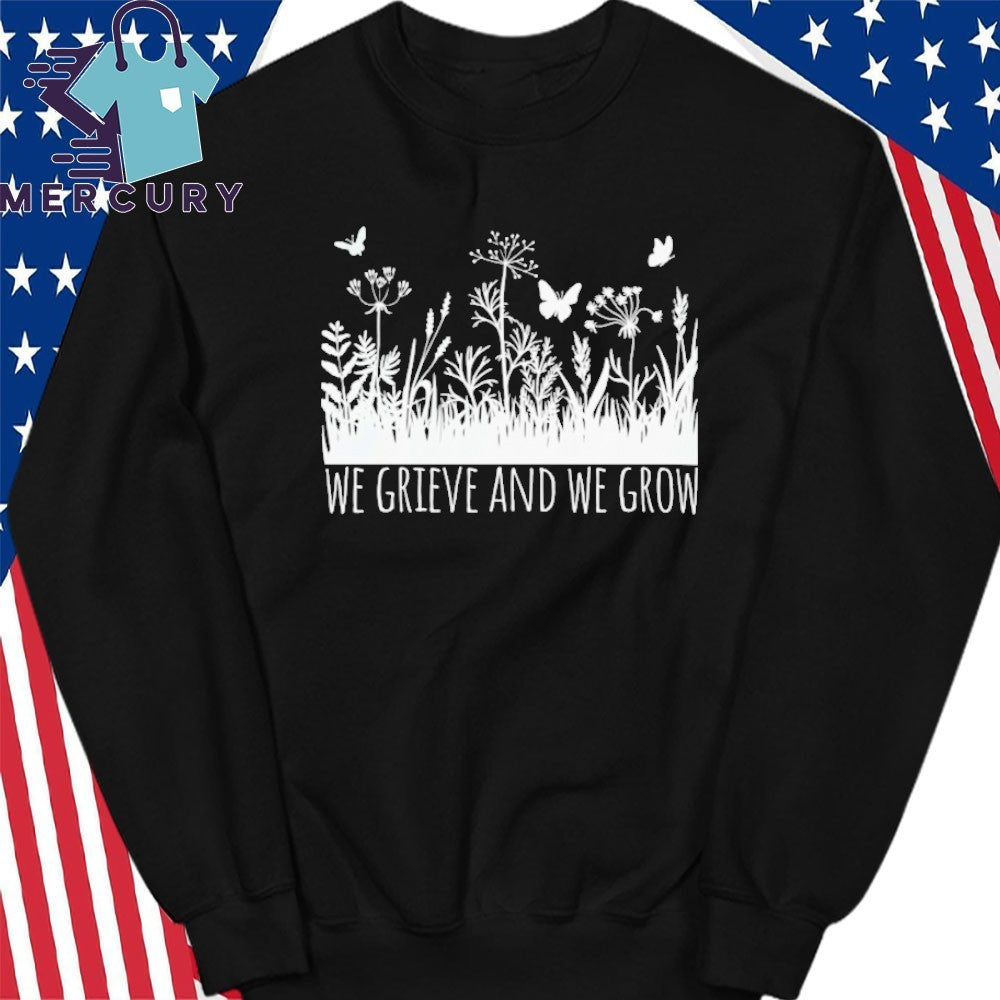 Shawna The Mom We Grieve And We Grow Shirt