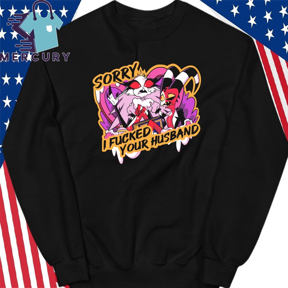 Sincere Apology Sorry I Fucked Your Husband Shirt