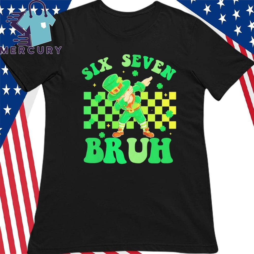 Six Seven Bruh St Patrick’s Day 6-7 Meme 67 shirt