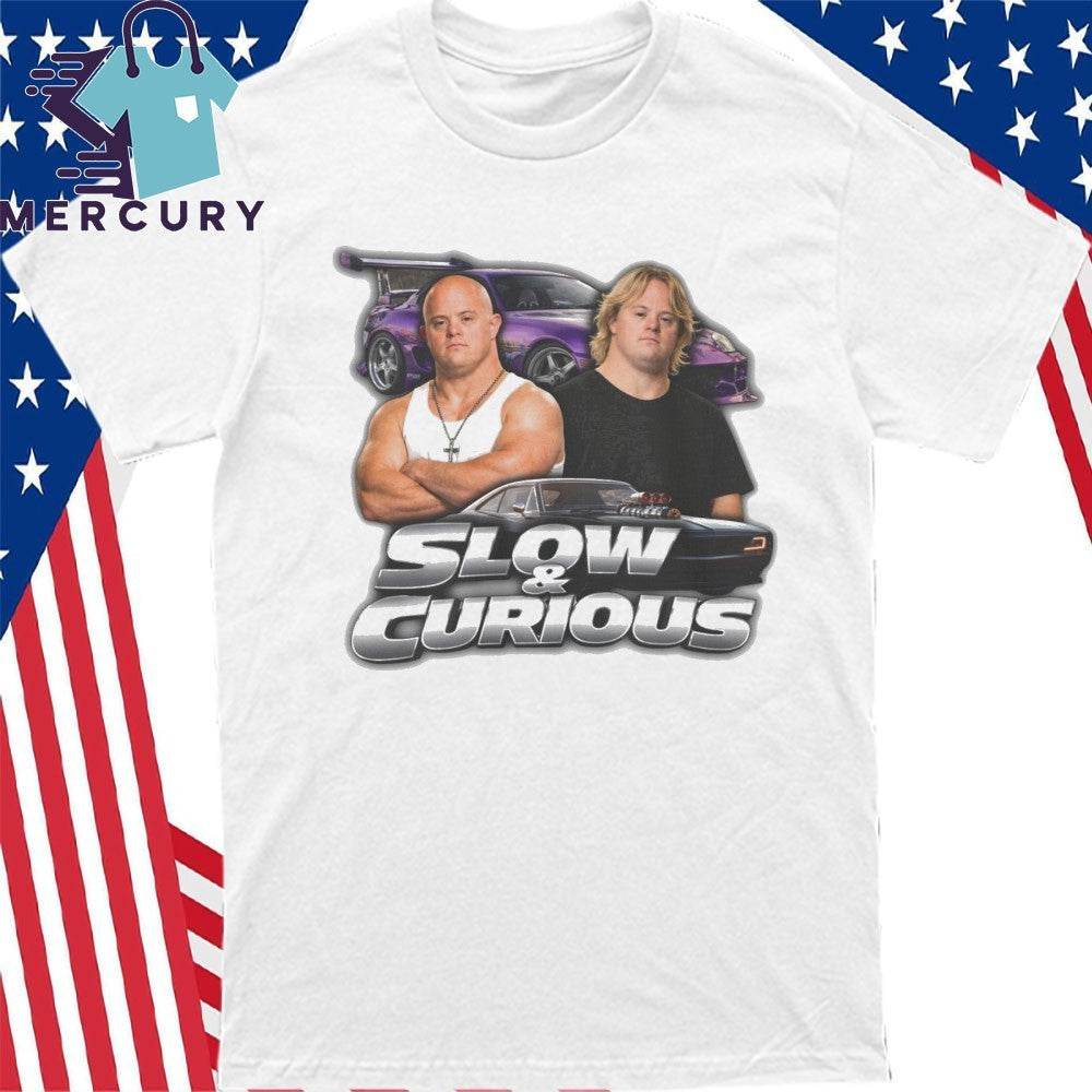 Slow And Curious Shirt