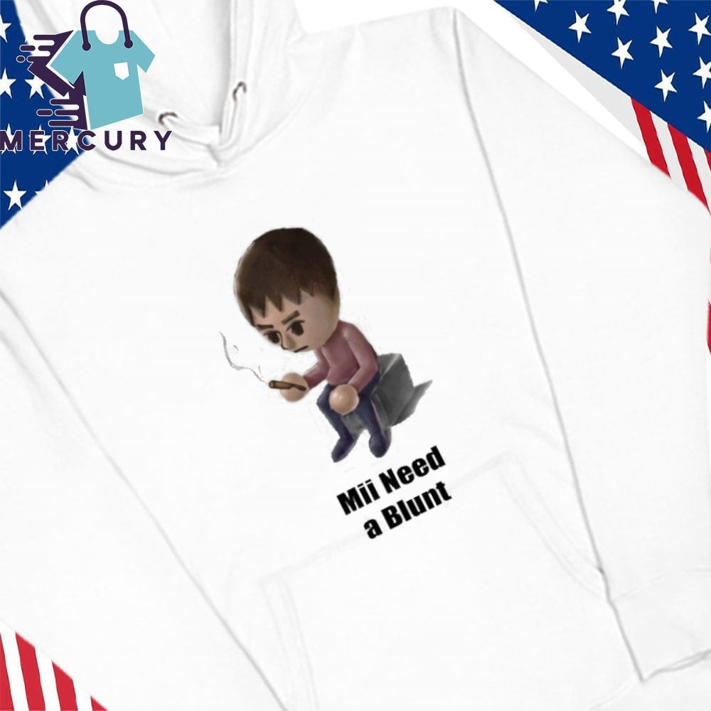 Smoke Mii Need A Blunt Shirt