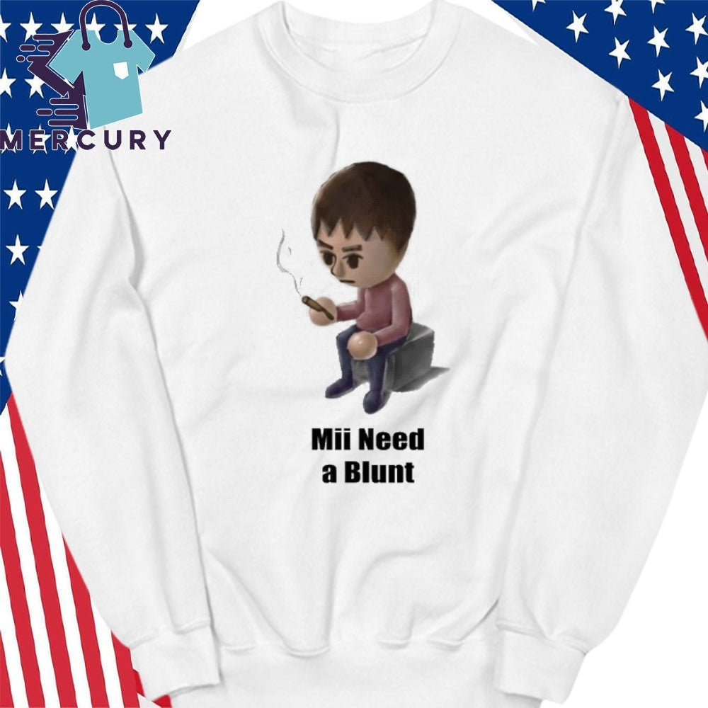 Smoke Mii Need A Blunt Shirt
