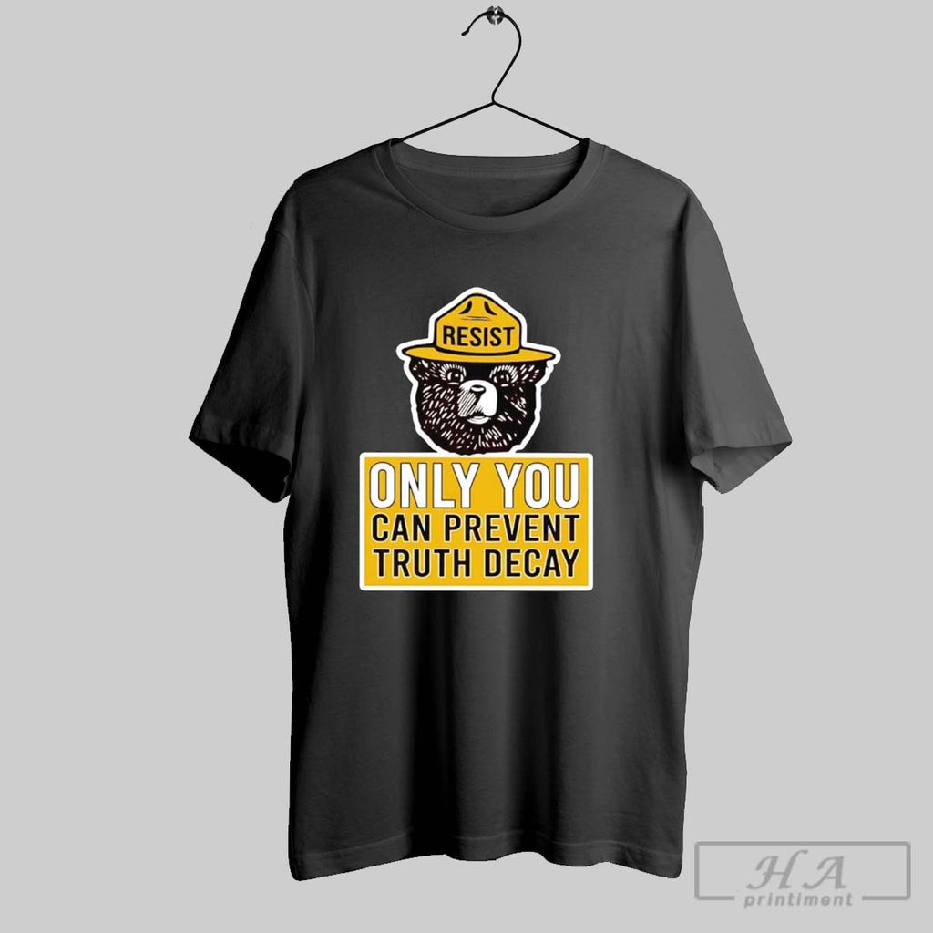 Official Smokey Bear Resist Only You Can Prevent Truth Decay