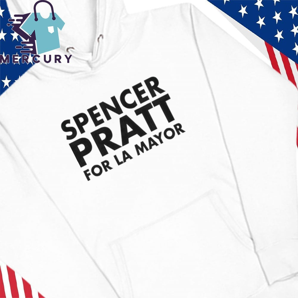 Spencer Pratt For LA Mayor Shirt