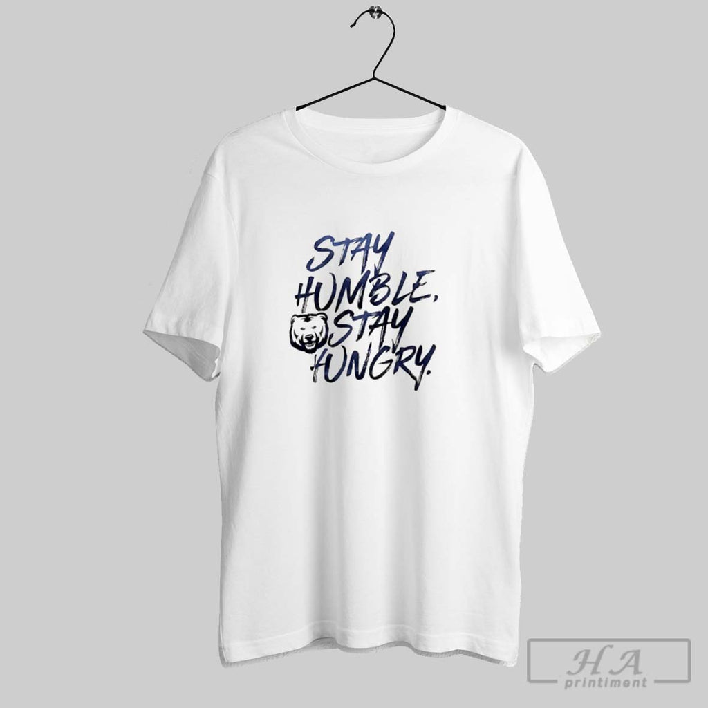 Official Stay Humble Stay Hungry Unc Bears