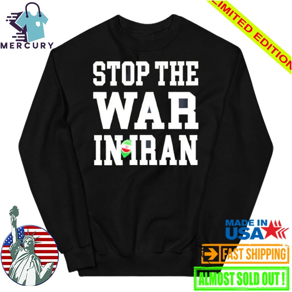 Stop the War In Iran 2026 Anti War Peace Shirt