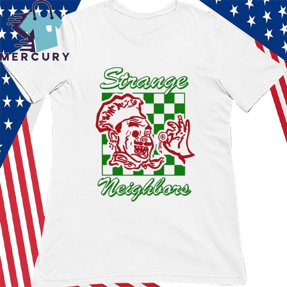Strange Neighbors Shirt