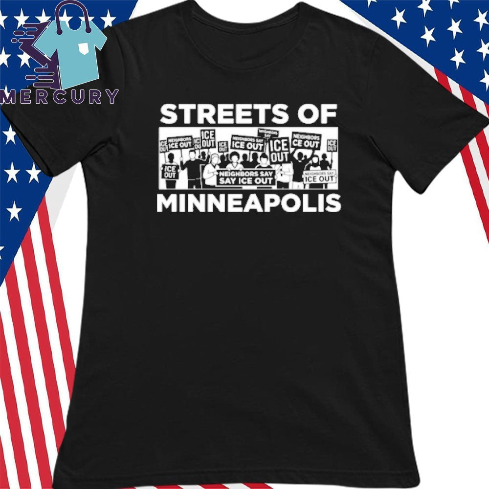 Streets Of Minneapolis Ice Out Protest Activist Immigration Rights Shirt