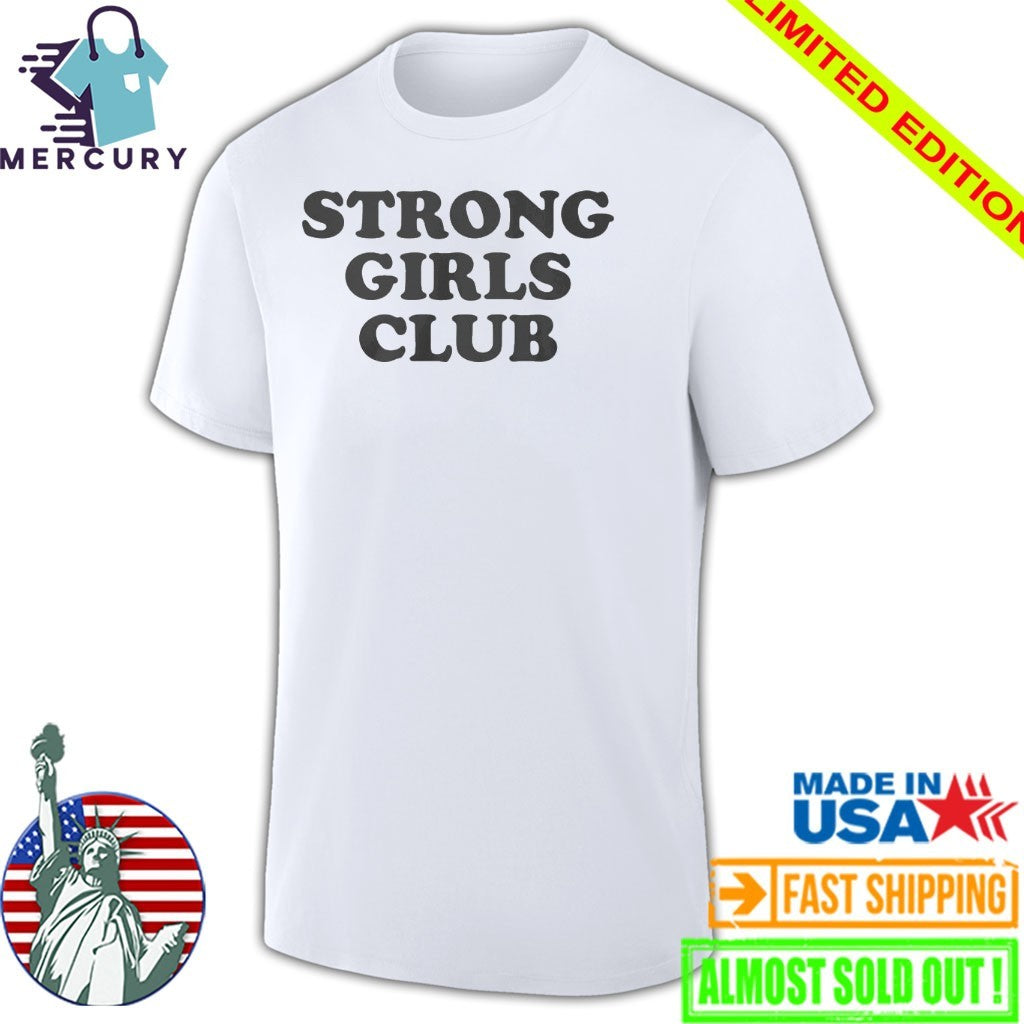 Strong Girls Club Shirt