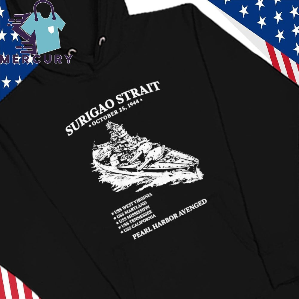 Surigao Straits Pearl Harbor Avenged Oct 15 1994 Shirt