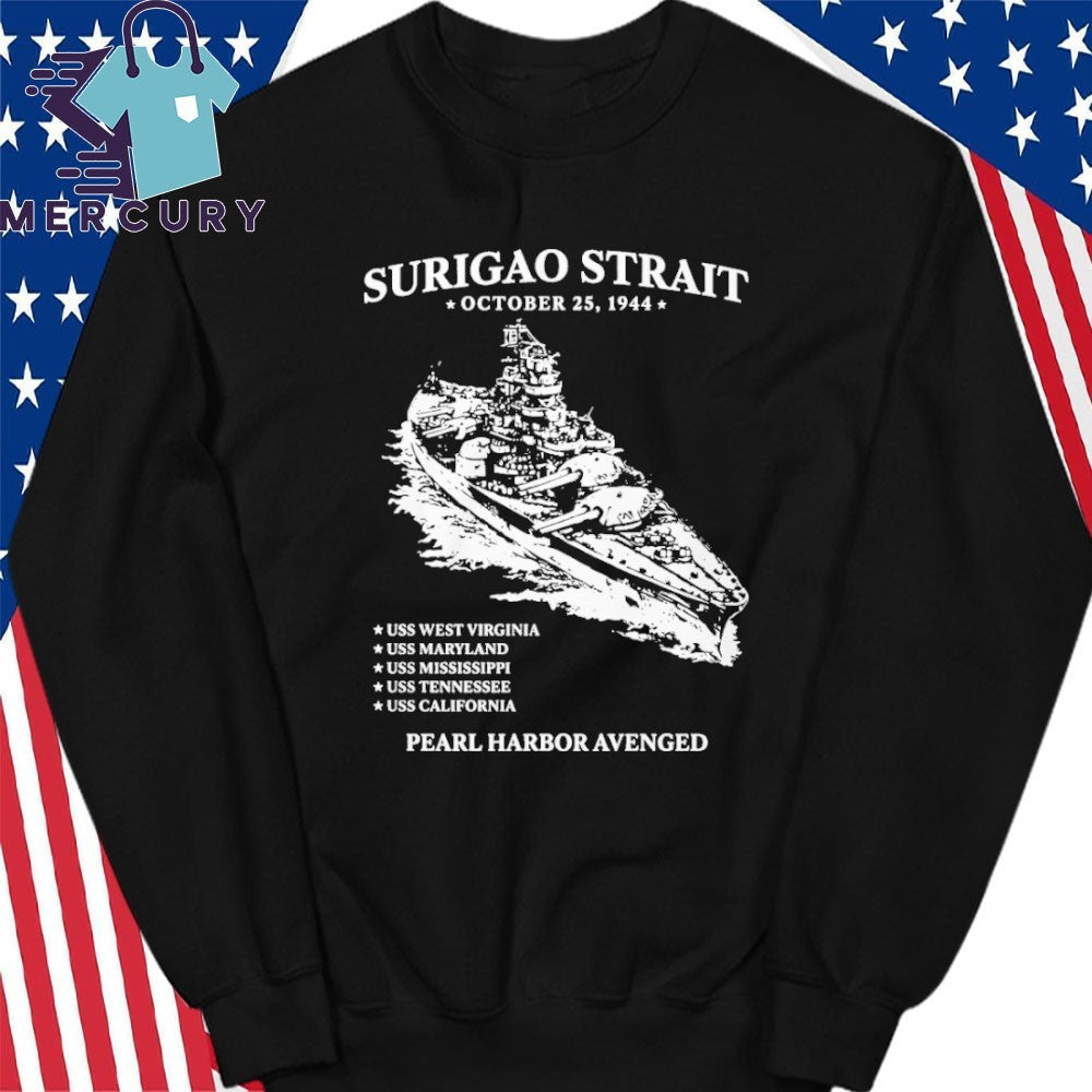 Surigao Straits Pearl Harbor Avenged Oct 15 1994 Shirt