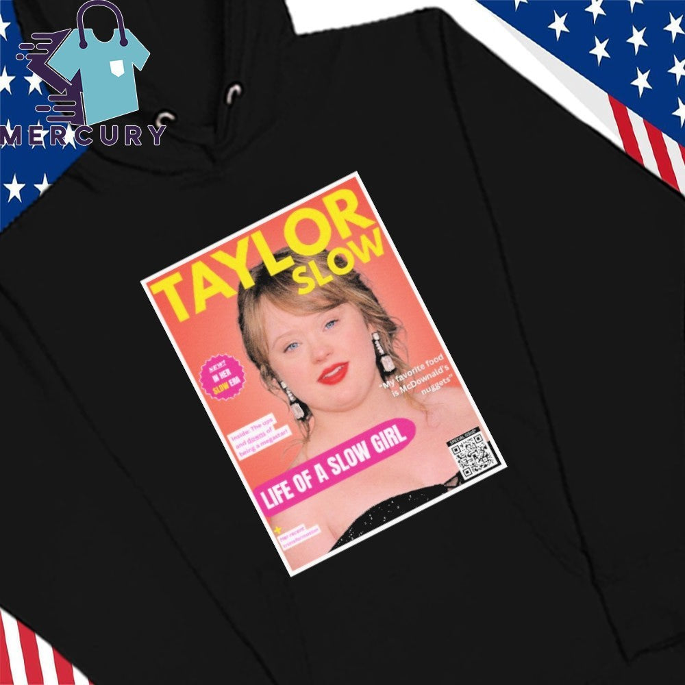 Taylor Slow Life Of A Slow Girl Shirt