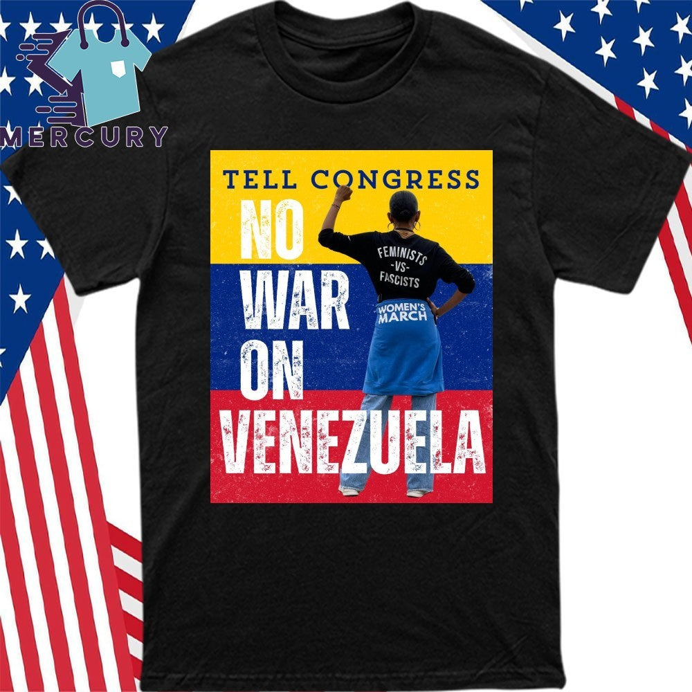 Tell Congress No War On Venezuela Shirt