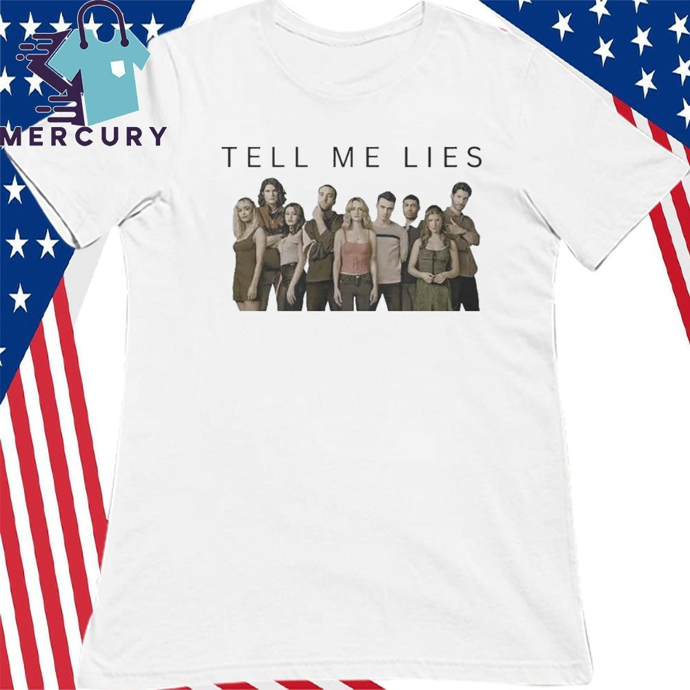 Tell Me Lies Season 3 Cast Photo Shirt