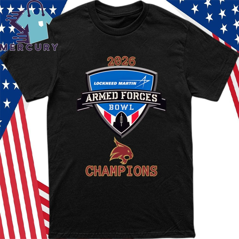 Texas State Bobcats 2026 Armed Forces Bowl Champions Logo Shirt