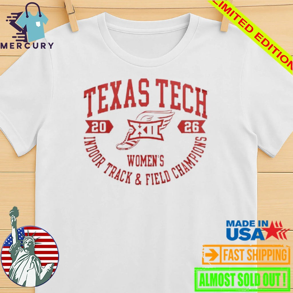 Texas Tech Red Raiders Big12 Indoor Track & Field Champions 2026 Shirt