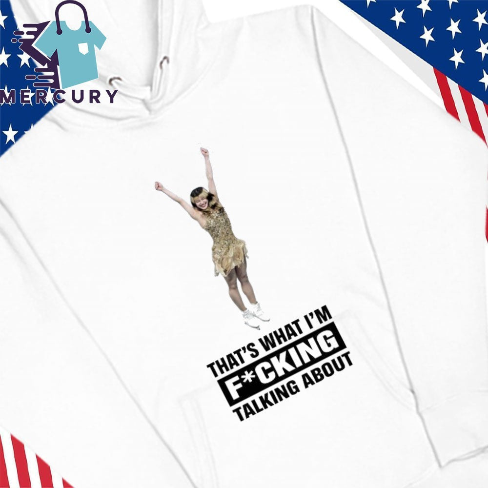 That’s What I’m Fcking Talking About Alysa Liu Olympic gold Shirt