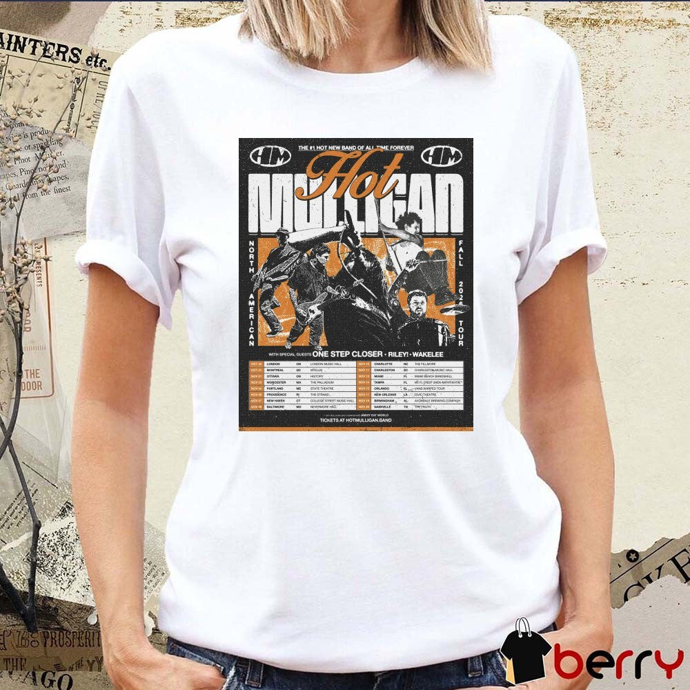 The 1 Hot New Band Of All Time Forever Hot Mulligan 2026 North American Poster t-shirt