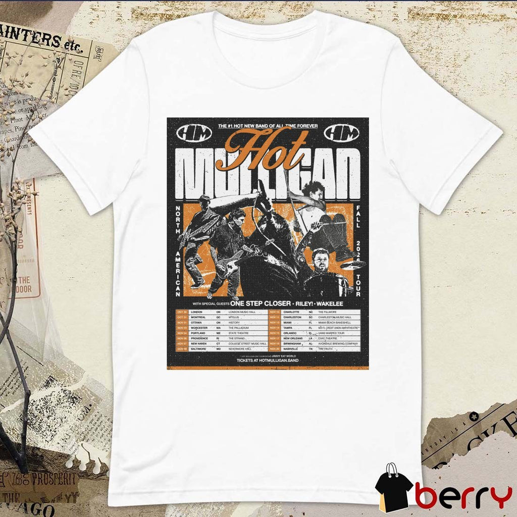The 1 Hot New Band Of All Time Forever Hot Mulligan 2026 North American Poster t-shirt