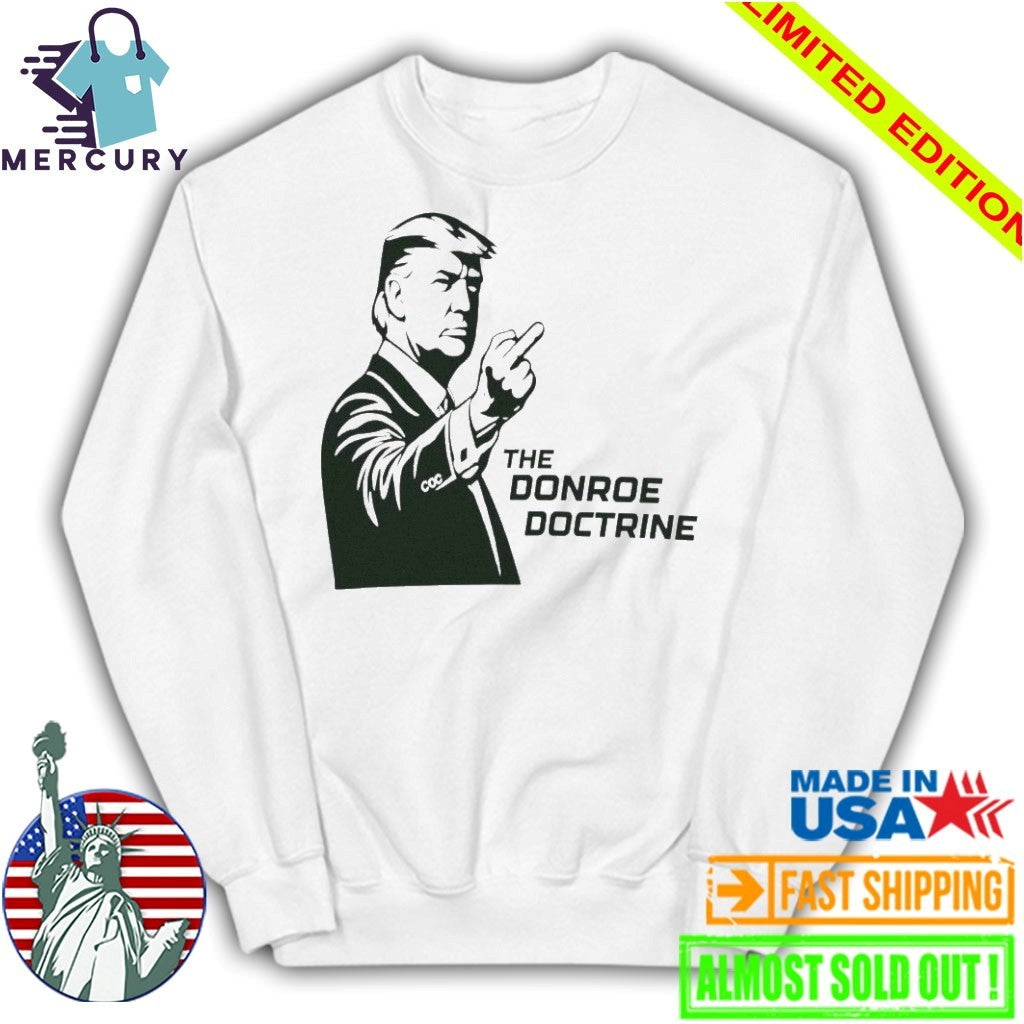 The Donroe Doctrine Trump middle finger shirt
