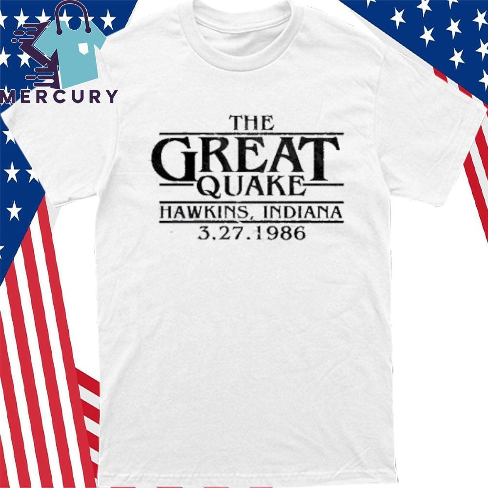 The Great Quake Hawkins Indiana 1986 Shirt