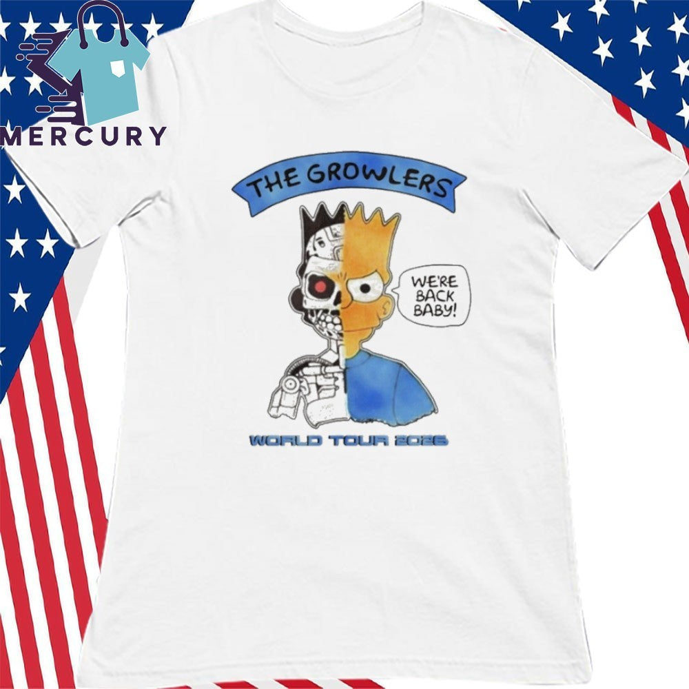 The Growlers We’re Back, Baby Shirt