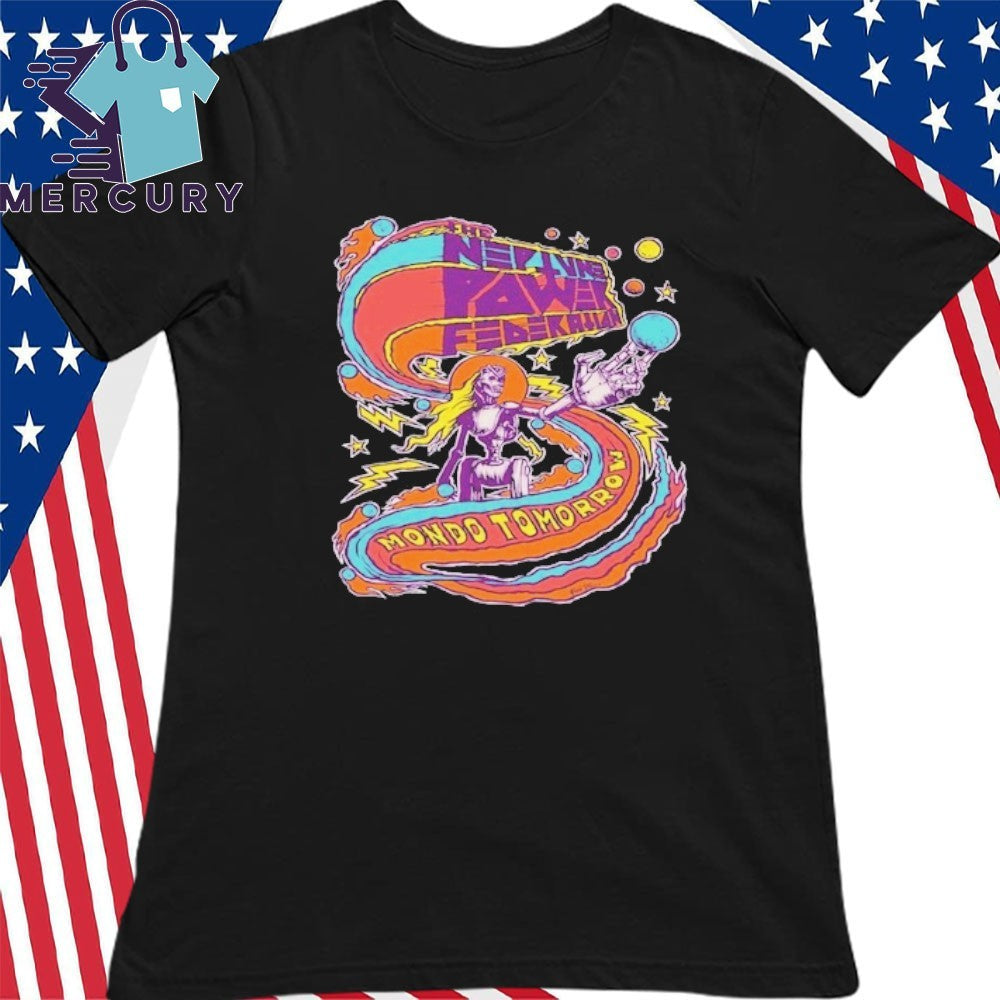 The Neptune Power Federation Mondo Tomorrow Shirt