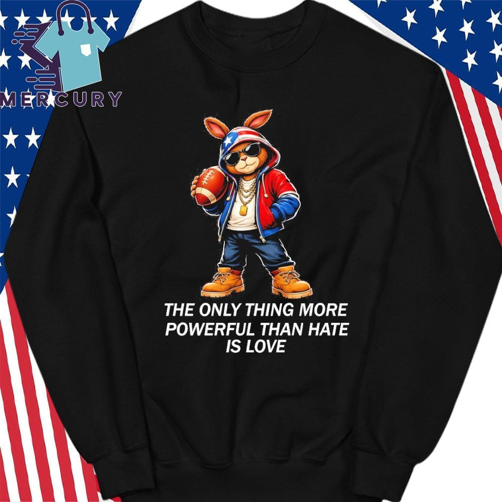 The Only Thing More Powerful Than Hate Is Love Bunny Puerto Rico Flag Shirt