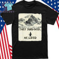They Survived He Lived Meme Trending Penguin But Why Shirt