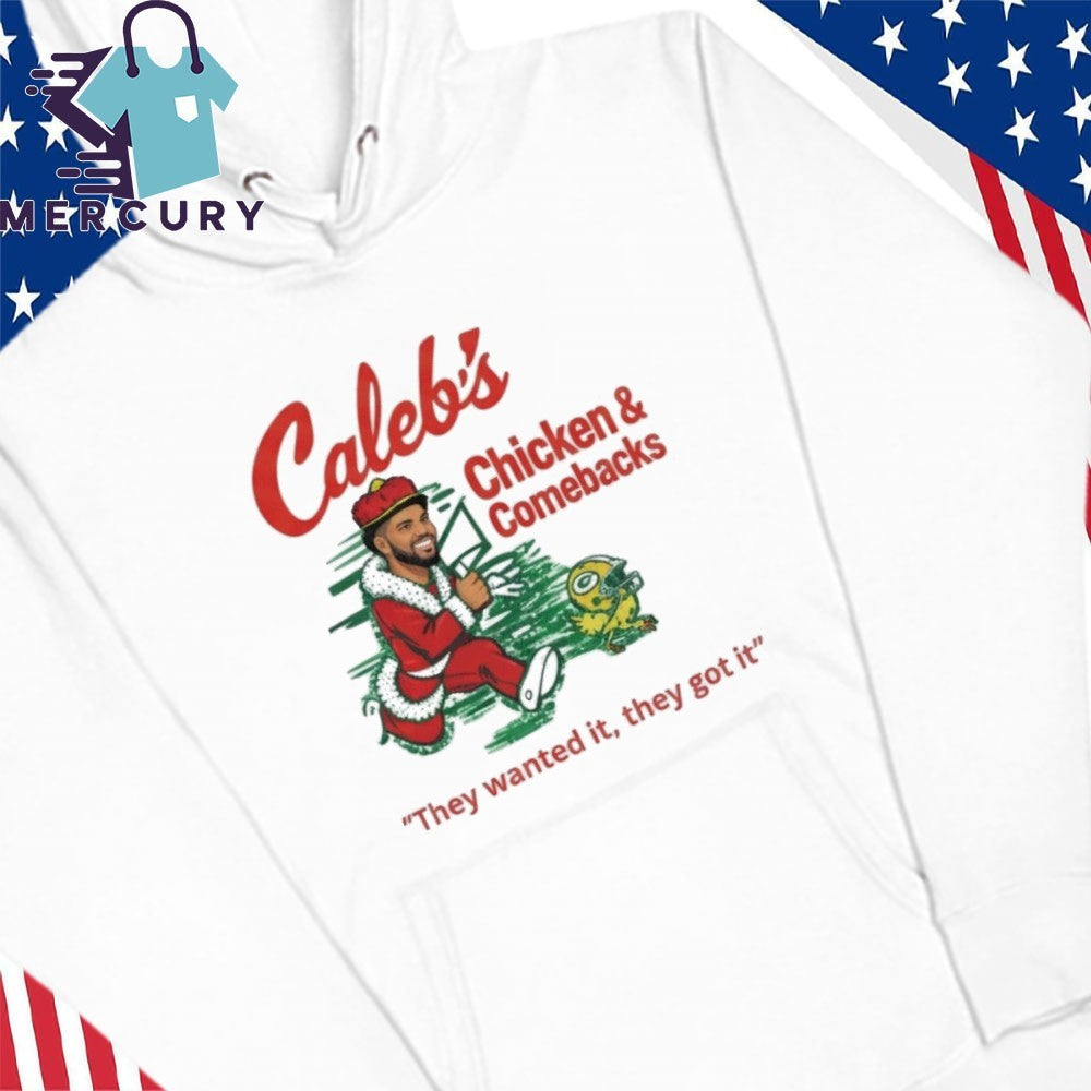 They Wanted It They Got It Caleb Williams Chicken & Comebacks Shirt
