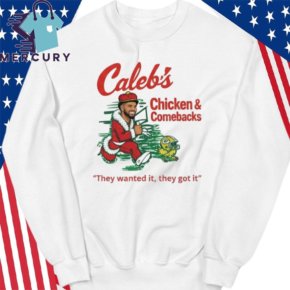 They Wanted It They Got It Caleb Williams Chicken & Comebacks Shirt