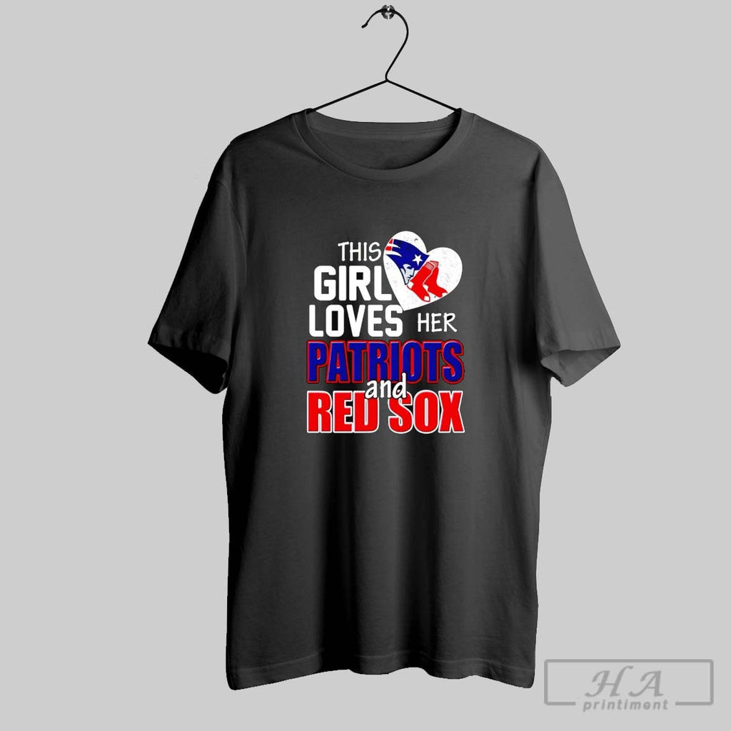 Official This Girl Loves Her Patriots And Red Sox